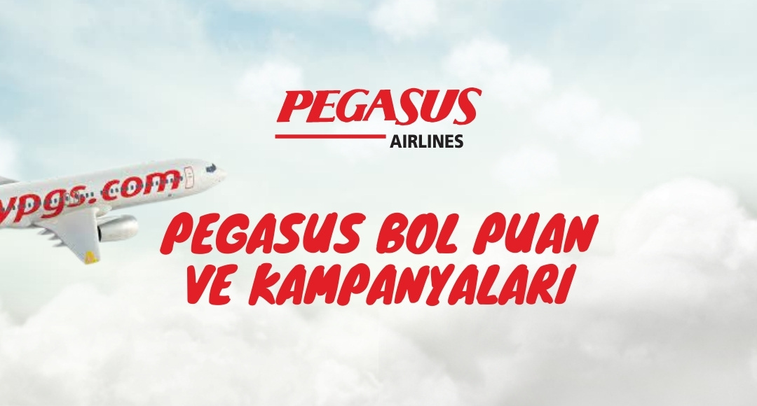 pegasus bol puan ve kampanyalari