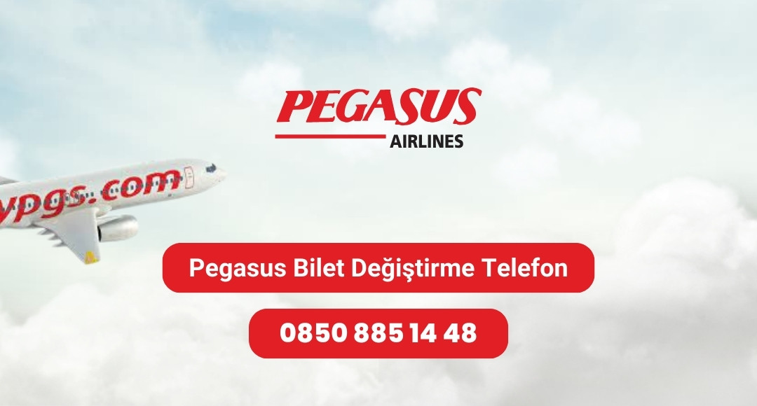 pegasus bilet değiştirme telefon