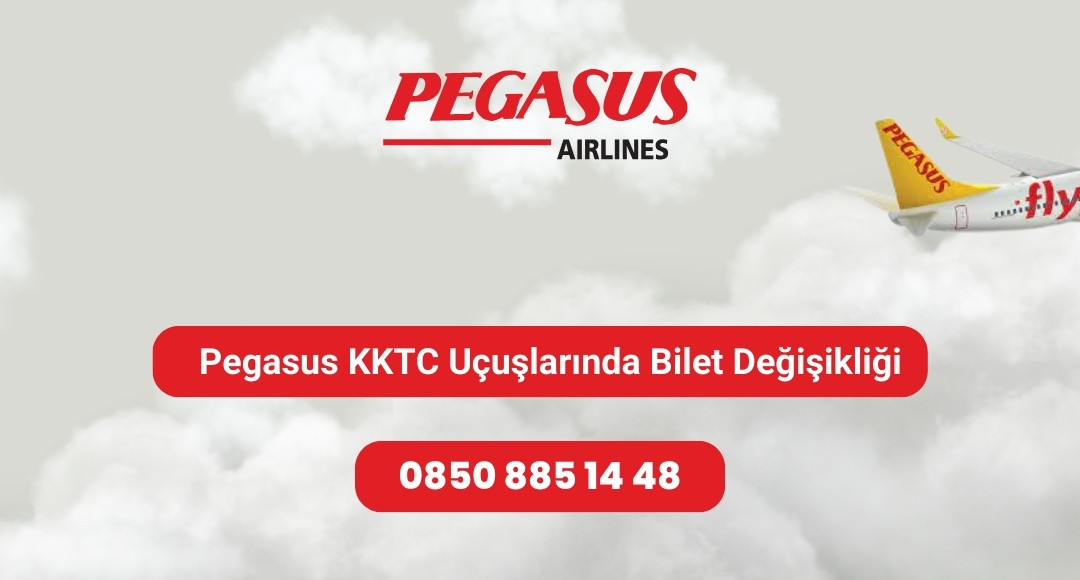 pegasus kktc uçuşlarında bilet değişikliği
