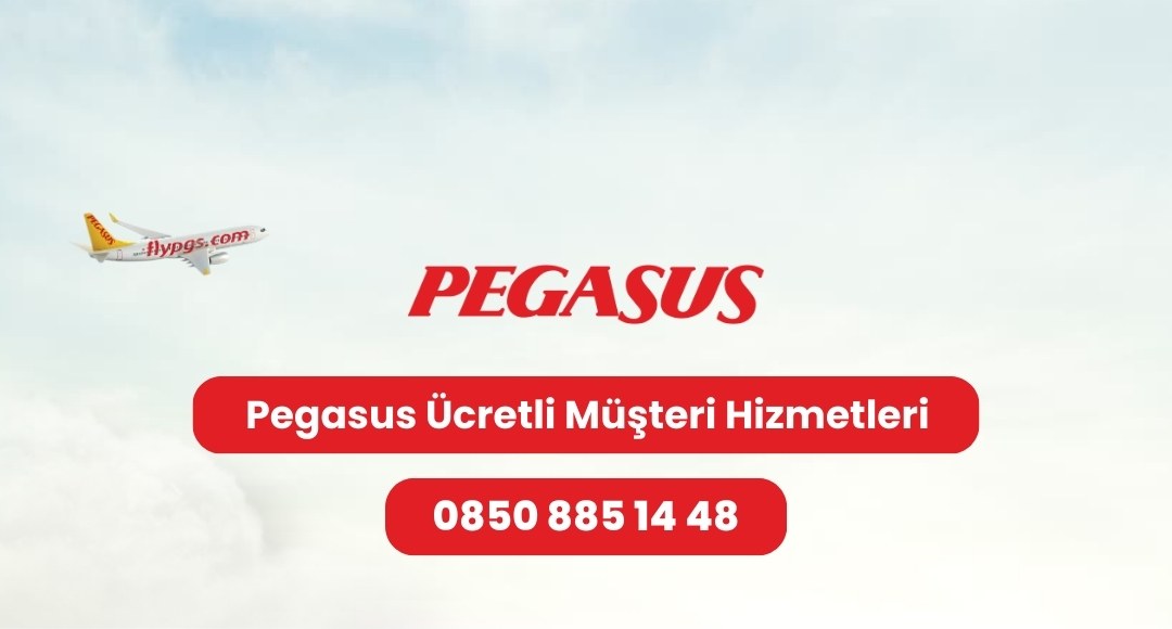 pegasus ücretli müşteri hizmetleri