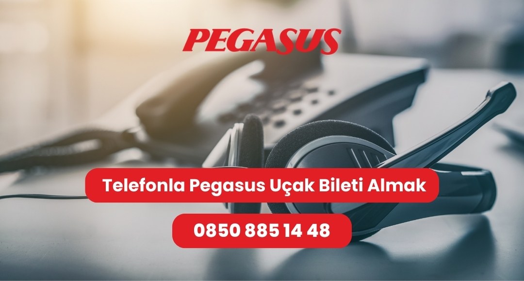 telefonla pegasus uçak bileti almak