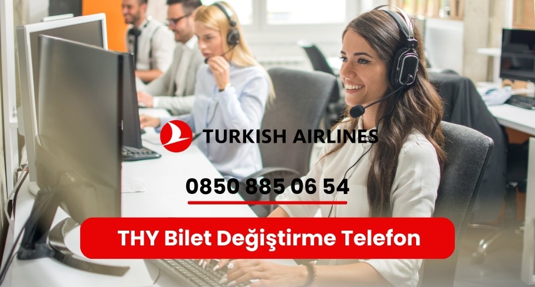 thy bilet değiştirme telefon
